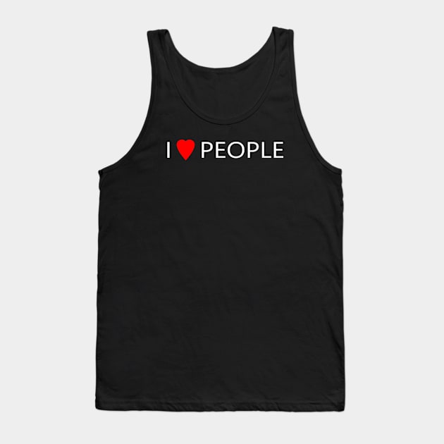 I Love People Tank Top by Sarcasmbomb